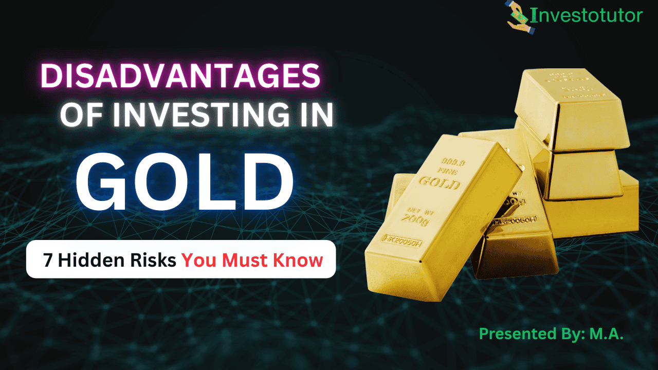 Disadvantages of Investing in Gold