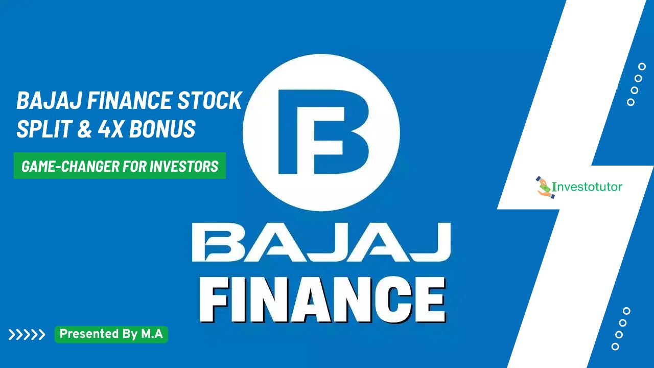 Bajaj Finance Stock Split & 4x Bonus – Game-Changer for Investors?