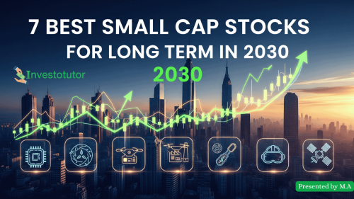 7 Best Small Cap Stocks for Long Term in 2030